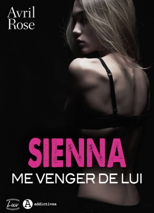 Sienna, Me venger de lui