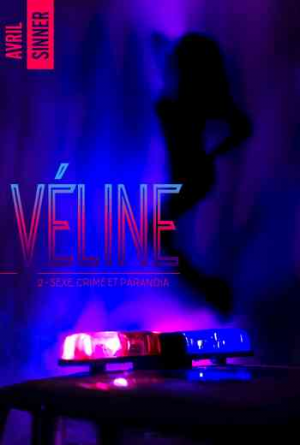 Véline – tome 2 – Sexe, crime & paranoïa