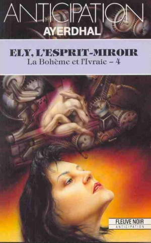 La Bohême et l’Ivraie, tome 4 : Ely, l’esprit-miroir