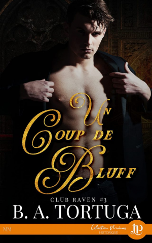Club Raven, Tome 3 : Un coup de bluff