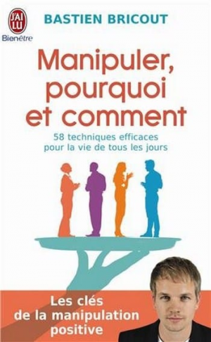 Manipuler, pourquoi et comment