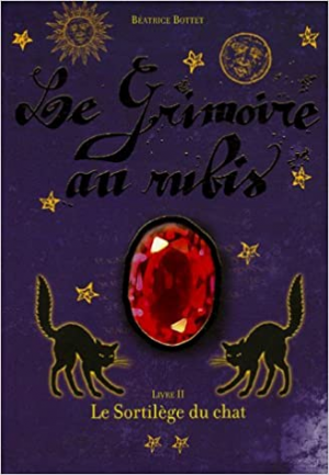 Le Grimoire au rubis, Cycle 1, Tome 2 : Le sortilège du chat