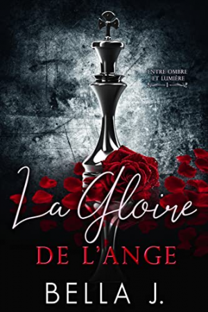 Entre ombre et lumière, Tome 1 : La Gloire de l’ange