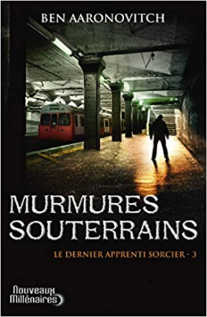 Le dernier apprenti sorcier, tome 3 : Murmures souterrains