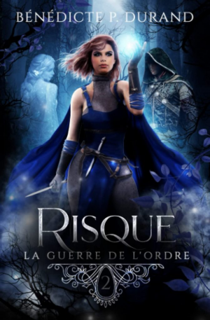 La Guerre de l’ordre, Tome 2 : Risque