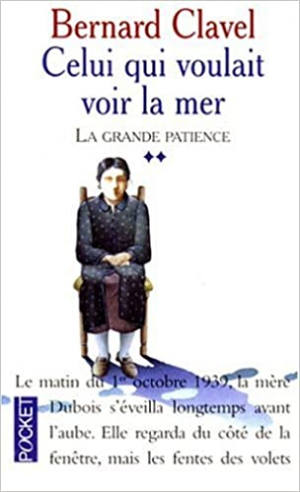 La Grande patience, tome 2 : Celui qui voulait voir la mer