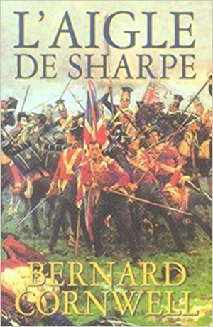 1001Ebooks - Les aventures de Sharpe : L’aigle de Sharpe Les aventures de Sharpe : L’aigle de Sharpe