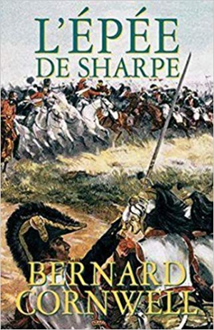 1001Ebooks - Les aventures de Sharpe : L’épée de Sharpe Les aventures de Sharpe : L’épée de Sharpe