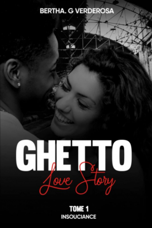 Ghetto Love Story, Tome 1 : Insouciance