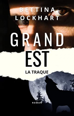 Grand Est : La traque