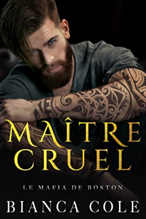 La Mafia de Boston, Tome 1 : Maître cruel