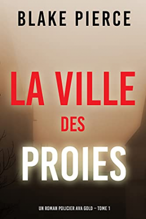 Ava Gold, Tome 1 : La Cité des proies