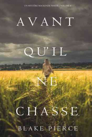 Un mystère Mackenzie White – Tome 8 Avant Qu’il Ne Chasse