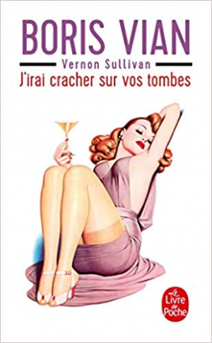 J’irai cracher sur vos tombes