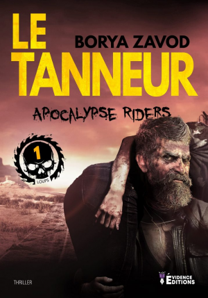 Apocalypse Riders, Tome 1 : Le tanneur