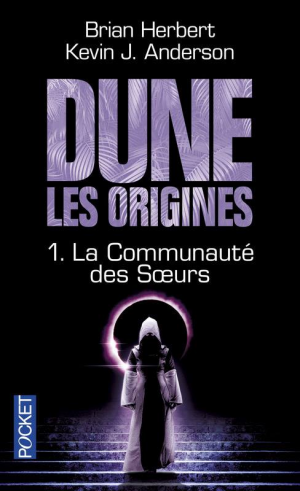 Dune, les origines, tome 1 : La Communauté des Soeurs