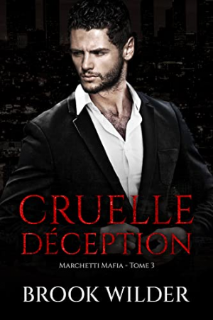 Marchetti mafia, Tome 3 : Cruelle déception