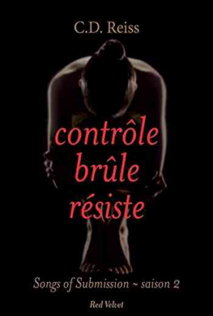 Songs of Submission – Tome 2: Contrôle, brule, résiste