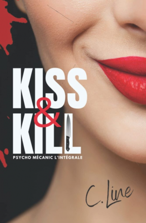KISS & KILL (Intégrale de Psycho Mecanic)