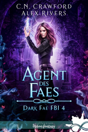 Dark Fae FBI, Tome 4 : Agent des faes