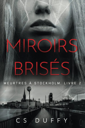 Meurtres à Stockholm, Livre 2 : Miroirs brisés
