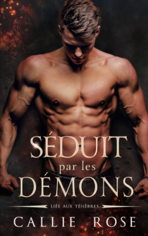 Liée aux ténèbres, Tome 1 : Séduit par les démons