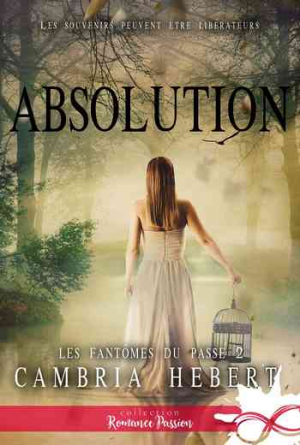 Les fantômes du passé – Tome 2 : Absolution