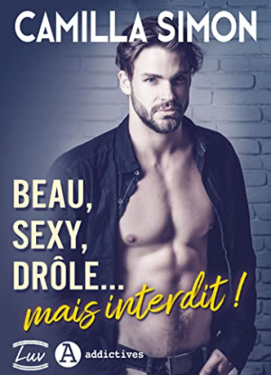 Beau, sexy, drôle … mais interdit !