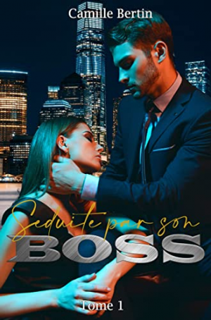 Séduite par son Boss, Tome 1