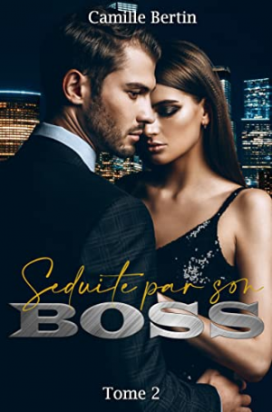Séduite par son boss, Tome 2