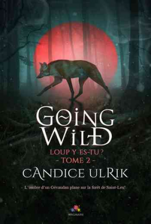 Going Wild, Tome 2 : Loup y es-tu