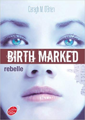 Birth Marked 1 – Rebelle