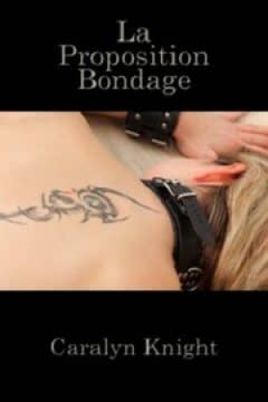 La Proposition Bondage: Un fantasme BDSM