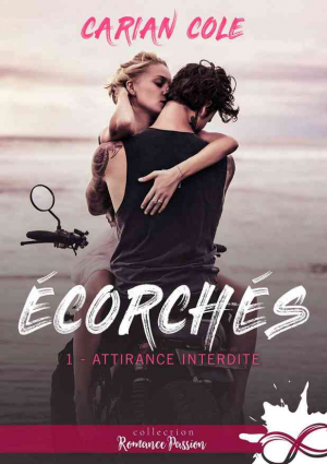 Les Écorchés, Tome 1 : Attirance interdite