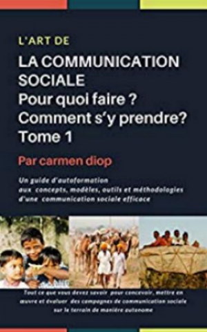 L’art de la communication sociale. Pour quoi faire ? Comment s’y prendre ?