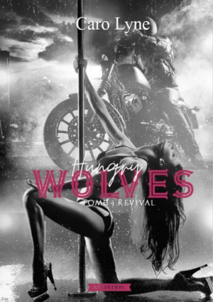 Hungry Wolves, Tome 4 : Revival