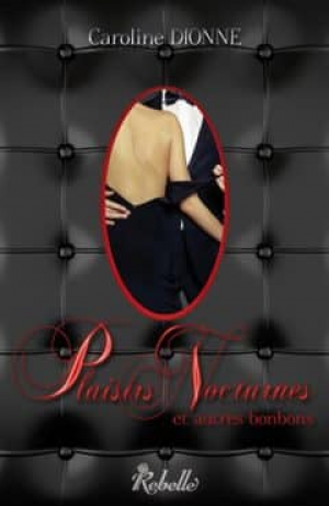 Plaisirs nocturnes… et autres bonbons