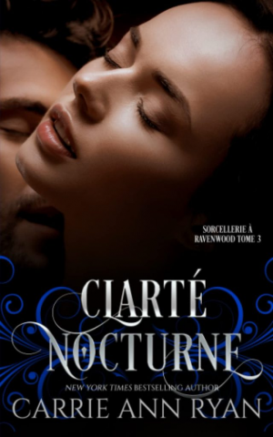 Sorcellerie à Ravenwood, Tome 3 : Clarté nocturne