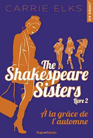 The Shakespeare Sisters, Tome 2 : À la grâce de l’automne