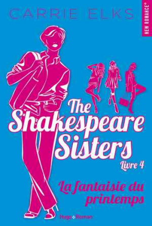 The Shakespeare Sisters, Tome 4 : La Fantaisie du printemps