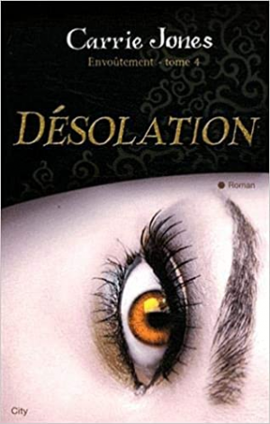 Envoûtement, tome 4 : Désolation