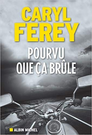 Pourvu que ça brûle