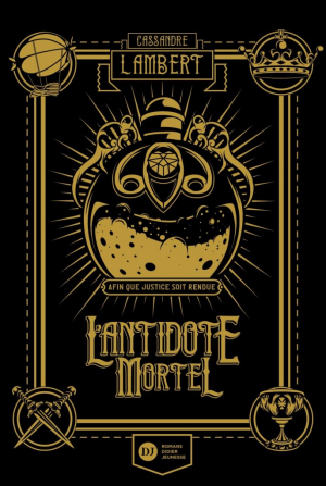 L’antidote mortel, Tome 1