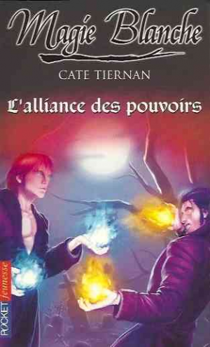Magie blanche, Tome 6 : L’alliance des pouvoirs
