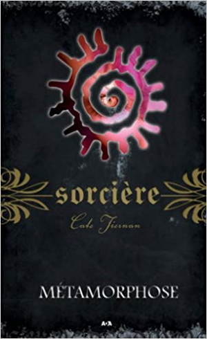 Sorcière, Tome 8 : Métamorphose