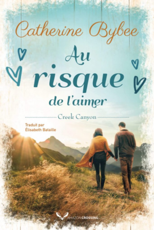 Creek Canyon, Tome 3 : Au risque de laimer