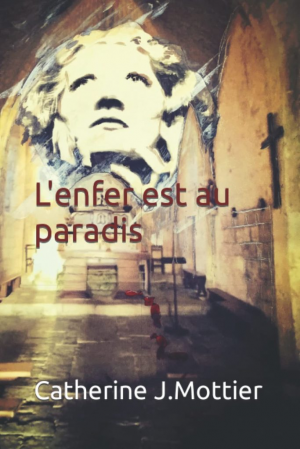 L’enfer est au paradis
