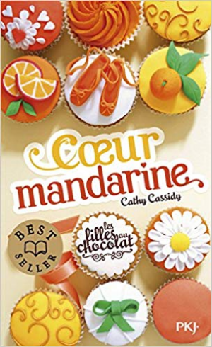 Les filles au chocolat 3 : Coeur mandarine