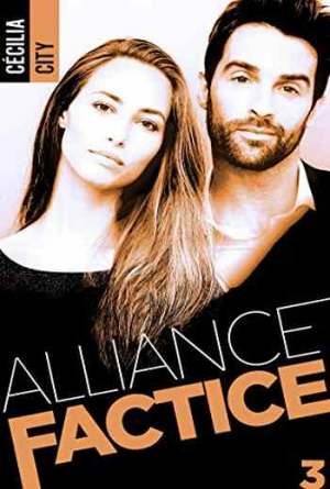 Alliance factice, Tome 3