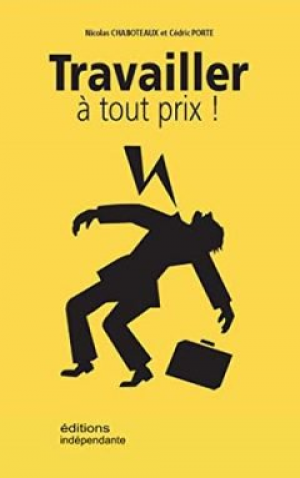 Travailler à tout prix